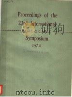 PROCEEDINGS OF THE 23RD INTERNATIONAL WIRE & CABLE SYMPOSIUM 1974 PDF电子版封面 U.S.ARMY ELECTRONLCS COMMAND