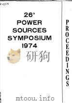 26TH POWER SOURCES SYMPOSIUM 1974 PDF电子版封面