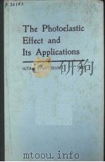 THE PHOTOELASTIC EFFECT AND ITS APPLICATIONS IUTAM SYMPOSIUM 1973     PDF电子版封面    JEAN KESTENS 