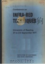 CONFERENCE ON INFRA-RED TECHNIQUES UNIVERSITY OF READING 21 TO 23 SEPTEMBER 1971 PDF电子版封面