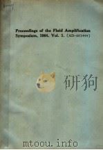 PROCEEDINGS OF THE FLUID AMPLIFICATION SYMPOSIUM 1964 VOL.1 PDF电子版封面