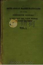 SOME GREAT METHEMATICIANS OF THE NINETEENTH CENTURY:THEIR LIVES AND THEIR WORKS IN THREE VOLUMES VO PDF电子版封面 GANESH PRASAD