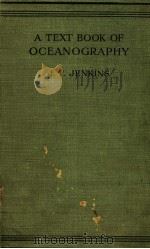 A TEXT BOOK OF OCEANOGRAPHY     PDF电子版封面    J.T.JENKINS 