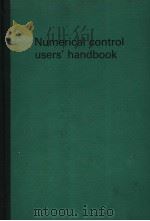 NUMERICAL CONTROL USERS'HANDBOOK PDF电子版封面 W.H.P.LESLIE