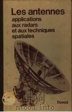 LES ANTENNES APPLICATIONS AUX RADARS ET AUX TECHNIQUES SPATIALES PDF电子版封面
