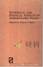 NUMERICAL AND PHYSICAL ASPECTS OF AERODYNAMIC FLOWS（ PDF版）