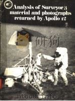 ANALYSIS OF SURVEYOR 3 MATERIAL AND PHOTOGRAPHS RETURNED BY APOLLO 12 PDF电子版封面