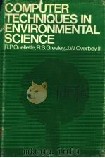 COMPUTER TECHNIQUES IN ENVIRONMENTAL SCIENCE PDF电子版封面 R.P.OUELLETTE R.S.GREELEY J.