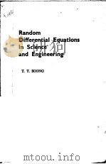 RANDOM DIFFERENTIAL EQUATIONS IN SCIENCE AND ENGINEERING PDF电子版封面 T.T.SOONG