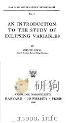 AN INTRODUCTION TO THE STUDY OF ECLIPSING VARIABLES PDF电子版封面 ZDENEK KOPAL