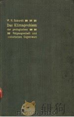 DAS KLIMAPROBLEM DER GEOLOGISCHEN VERGANGENHEIT UND HISTORISCHEN GEGENWART     PDF电子版封面    DR.WILH.R.ECKARDT 