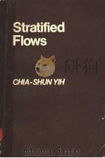 STRATIFIED FLOWS PDF电子版封面 0127710507 SHIA-SHUN YIH
