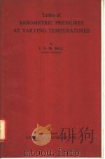 TABLES OF BAROMETRIC PRESSURES AT VARYING TEMPERATURES PDF电子版封面 J.D.W.BALL