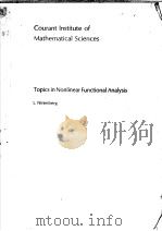 COURANT INSTITUTE OF MATHEMATICAL SCIENCES NEW YORK UNIVERSITY TOPICS IN NONLINEAR FUNCTIONAL ANALYS PDF电子版封面 L.NIREBERG