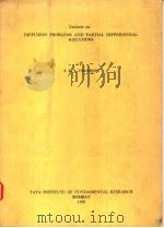 LECTURES ON DIFFUSION PROBLEMS AND PARTIAL DIFFERENTIAL EQUATIONS     PDF电子版封面  0387087737  S.R.S.VARADHAN 