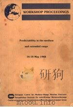 PREDICTABILITY IN THE MEDIUM AND EXTENDED RANGE PROCEEDINGS OF A WORKSHOP HELD AT ECMWF 16-18 MAY 19 PDF电子版封面