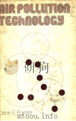 AIR POLLUTION TECHNOLOGY 1974 PDF电子版封面 087909009X DEAN E.PAINTER