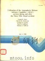 UTILIZATION OF THE ATMOSPHERIC RELEASE ADVISORY CAPABILITY (ARAC) SERVICES DURING AND AFTER THE THRE（1980 PDF版）