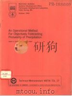 ESSA TECHNICAL MEMORANDUM WBTM TDL 27 AN OPERATIONAL METHOD FOR OBJECTIVELY FORECASTING PROBABILITY PDF电子版封面 HARRY R.GLAHN AND DALE A.LOWRY