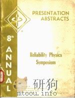 PRESENTATION ABSTRACTS RELIABILITY PHYSICS SYMPOSIUM PDF电子版封面