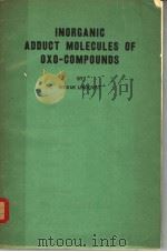 INORGANIC ADDUCT MOLECULES OF OXO-COMPOUNDS     PDF电子版封面     