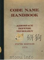 DMS CODE NAME HANDBOOK AEROSPACE DEFENSE TECHNOLOGY FIFTH EDITION 1976 PDF电子版封面