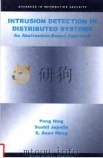 INTRUSION DETECTION IN DISTRIBUTED SYSTEMS AN ABSTRACTION-BASED APPROACH PDF电子版封面 140207624X PENG NING SUSHIL JAJODIA X.S