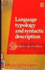 LANGUAGE TYPOLOGY AND SYNTACTIC DESCRIPTION  VOLUME Ⅱ  COMPLEX CONSTRUCTIONS（1985 PDF版）