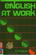 ENGLISH AT WORK 1978 PDF电子版封面 0858965925 G SNODGRASS