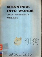 MEANINGS INTO WORDS UPPER-INTERMEDIATE WORKBOOK 1984 PDF电子版封面 0521287073
