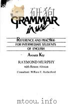 GRAMMAR IN USE REFERENCE AND PRACTICE FOR INTERMEDIATE STUDENTS OF ENGLISH ANSWER KEY RAYMOND MUR 1989 PDF电子版封面 0521357012