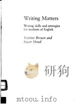 WRITING MATTERS WRITING SKILLS AND STRATEGIES FOR STUDENTS OF ENGLISH 1989 PDF电子版封面 0521348951
