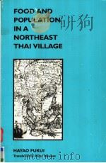 FOOD AND POPULATION IN A NORTHEAST THAI VILLAGE 1993 PDF电子版封面 0824815181 HAYAO FUKUI