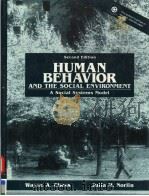 HUMAN BEHAVIOR AND THE SOCIAL ENVIRONMENT A SOCIAL SYSTEMS MODEL  SECOND EDITION   1991  PDF电子版封面  0205128246  WAYNE A.CHESS  JULIA M.NORLIN 