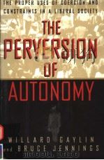 THE PERVERSION OF AUTONOMY 1996 PDF电子版封面 0684827840