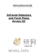 PROCEEDINGS OF SPIE  VOLUME 2225  INFRARED DETECTORS AND FOCAL PLANE ARRAYS Ⅲ（ PDF版）