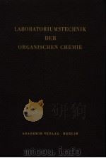 LABORATORIUMSTECHNIK DER ORGANISCHEWN CHEMIE PDF电子版封面