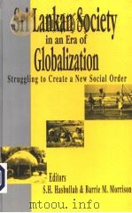 SRI LANKAN SOCIETY IN AN ERA OF GLOBALIZATION PDF电子版封面 0761932216 S.H.HASBULLAH BARRIE M.MORRIS