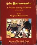 USING MACROECONOMICS:A PROBLEM-SOLVING WORKBOOK PRINCIPLES OF MACROECONOMICS 1993 PDF电子版封面 0669334553