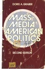 MASS MEDIA AND AMERICAN POLITICS  SECOND EDITION     PDF电子版封面  0871873206  DORIS A.GRABER 