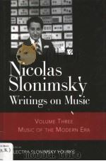 NICOLAS SLONIMSKY WRITINGS ON MUSIC VOLUME 3 PDF电子版封面 0415968674