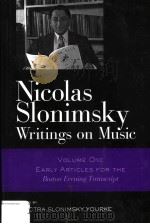 NICOLAS SLONIMSKY WIRTINGS ON MUSIC VOLUME 1 PDF电子版封面 0415968658