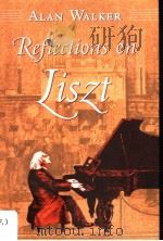 REFLECTIONS ON JISZT     PDF电子版封面    ALAN WALKER 