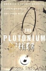 THE PLUTONIUM FILES PDF电子版封面 0385314027 EILEEN WELSOME