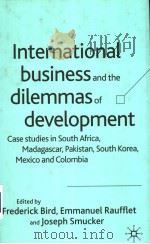 INTERNATIONAL BUSINESS AND THE DILEMMAS OF DEVELOPMENT PDF电子版封面 1403921296
