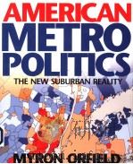 AMERICAN METROPOLITICS THE NEW SUBURBAN REALITY PDF电子版封面 0815702485 MYRON ORFIELD