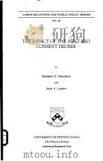 LABOR RELATIONS AND PUBLIC POLICY SERIES  NO.20  THE IMPACT OF THE AT & T-EEO CONSENT DECREE（ PDF版）