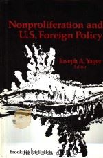 NONPROLIFERATION OF U.S.FOREIGN POLICY PDF电子版封面 0815796749 JOSEPH A.YAGER
