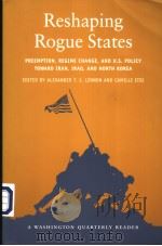 RESHAPING ROGUE STATES PDF电子版封面 0262621908 ALEXADNER T.J.LENNON AND CAMIL