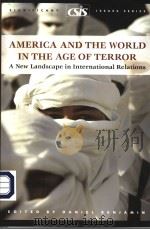 AMERICA AND THE WORLD IN THE AGE OF TERROR A NEW LANDSCAPE IN INTERNATIONAL RELATIONS PDF电子版封面 0892064528 DANIEL BENJAMIN
